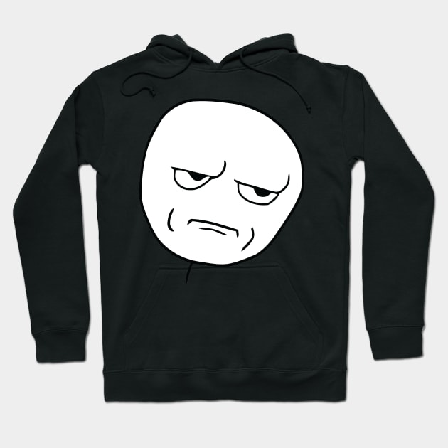 Are You Kidding Me Face Hoodie by FlashmanBiscuit